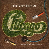 The Very Best Of: Only The Beggining/Chicago